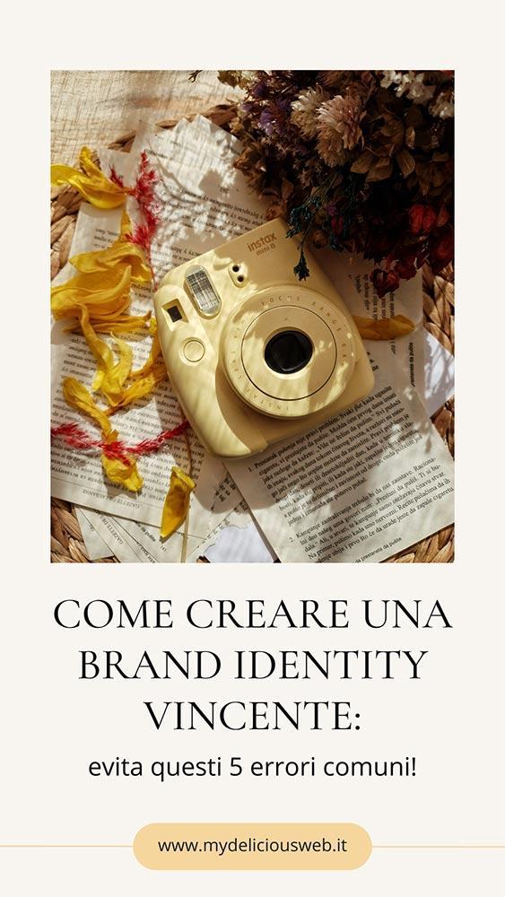 Come creare una brand identity vincente: evita questi errori comuni! © mydeliciousweb di Maria Giannuzzi